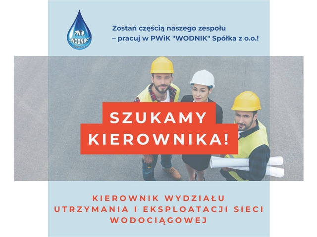 Kierownik Wydziału Utrzymania i Eksploatacji Sieci Wodociągowej