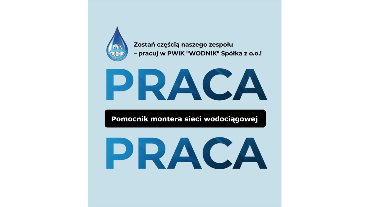 Rekrutacja - Pomocnik montera sieci wodociągowej